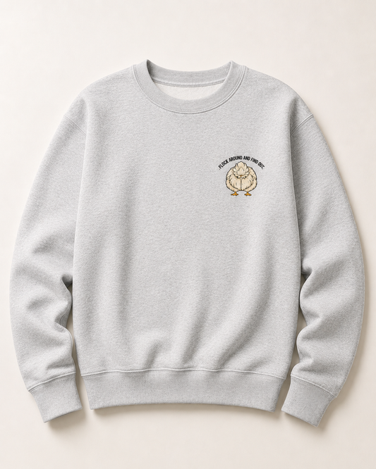 Ash grey Flock Around and Find Out sweatshirt flat front with left chest silkie hen logo