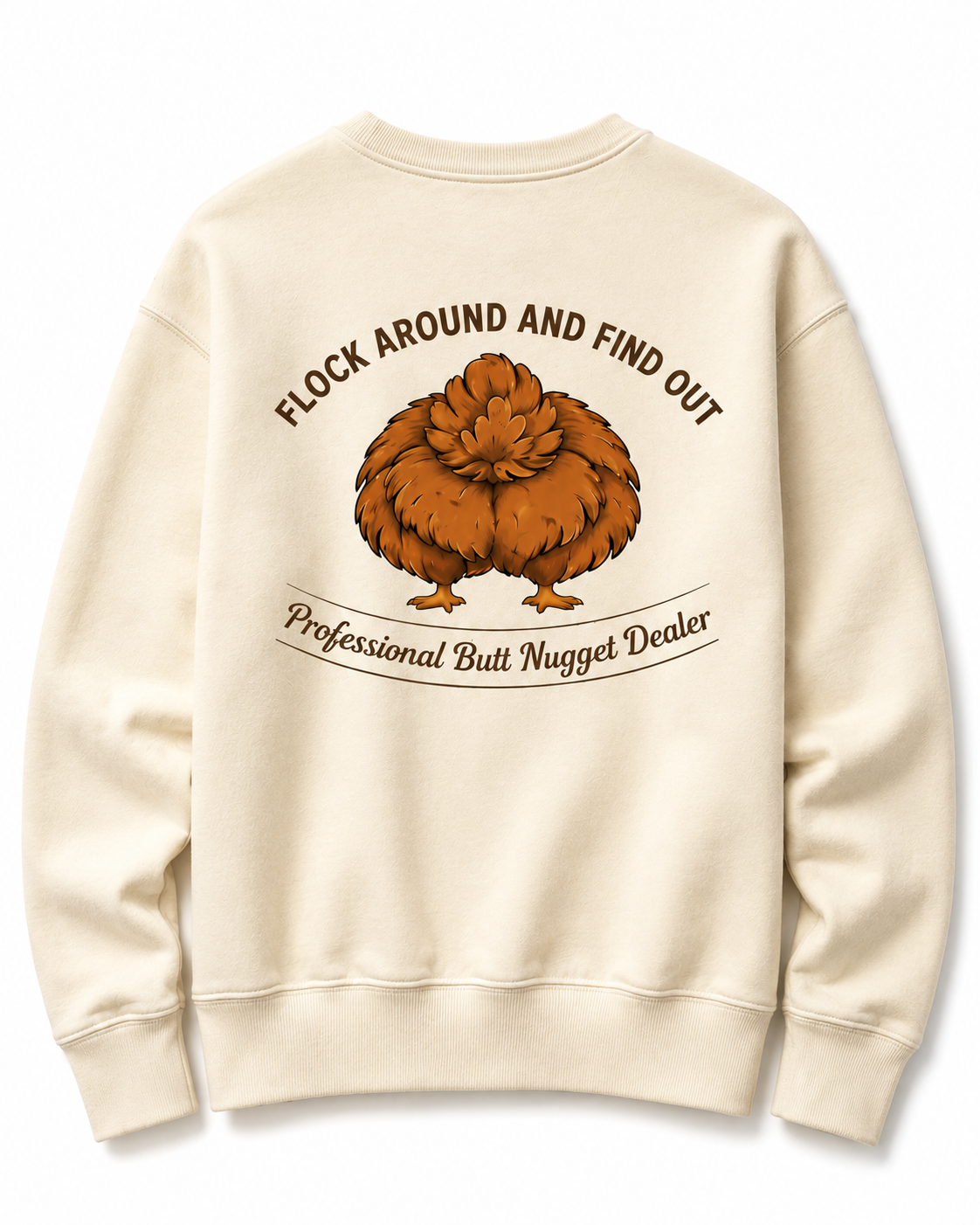 Cream sweatshirt flat back with Professional Butt Nugget Dealer graphic